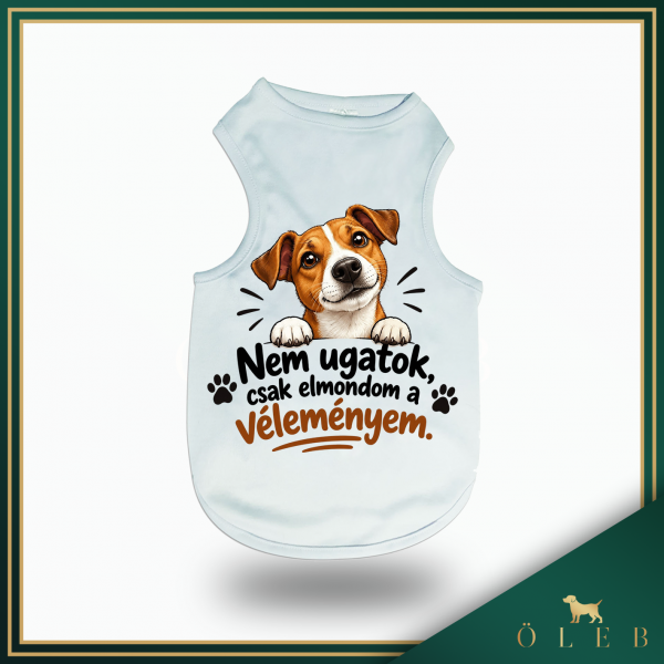 Nem ugatok, csak elmondom a véleményem - kutyaruha